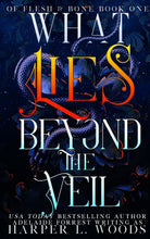 Load image into Gallery viewer, What Lies Beyond the Veil: your next fantasy romance obsession! (Of Flesh and Bone) (Of Flesh & Bone) Adult Fiction Happier Every Chapter