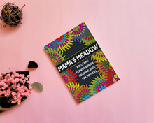 Load image into Gallery viewer, Mama's Meadow: A Relaxing Flower Border Adult Coloring Book for Mothers | Over 40 Designs of Nature and Flower Borders with beautiful quote: The ... Book For Mothers with Touching Quotes Colouring Books Happier Every Chapter