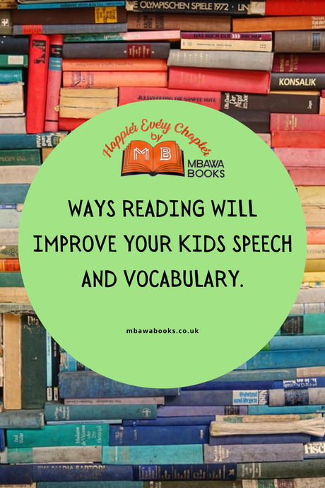 Ways Reading Will Improve Your Kids Speech and Vocabulary