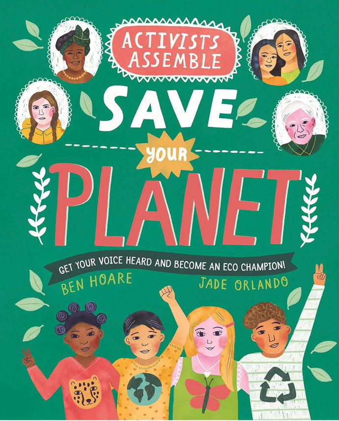 Activists Assemble Save Your Planet Children's Books Happier Every Chapter   