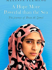 Hope More Powerful Than the Sea: One Refugee's Incredible Story of Love, Loss, and Survival Paperback