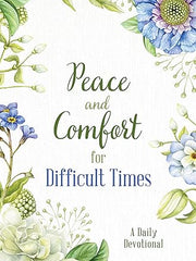 Peace and Comfort for Difficult Times: A Daily Devotional (Prayers for Difficult Times) Paperback