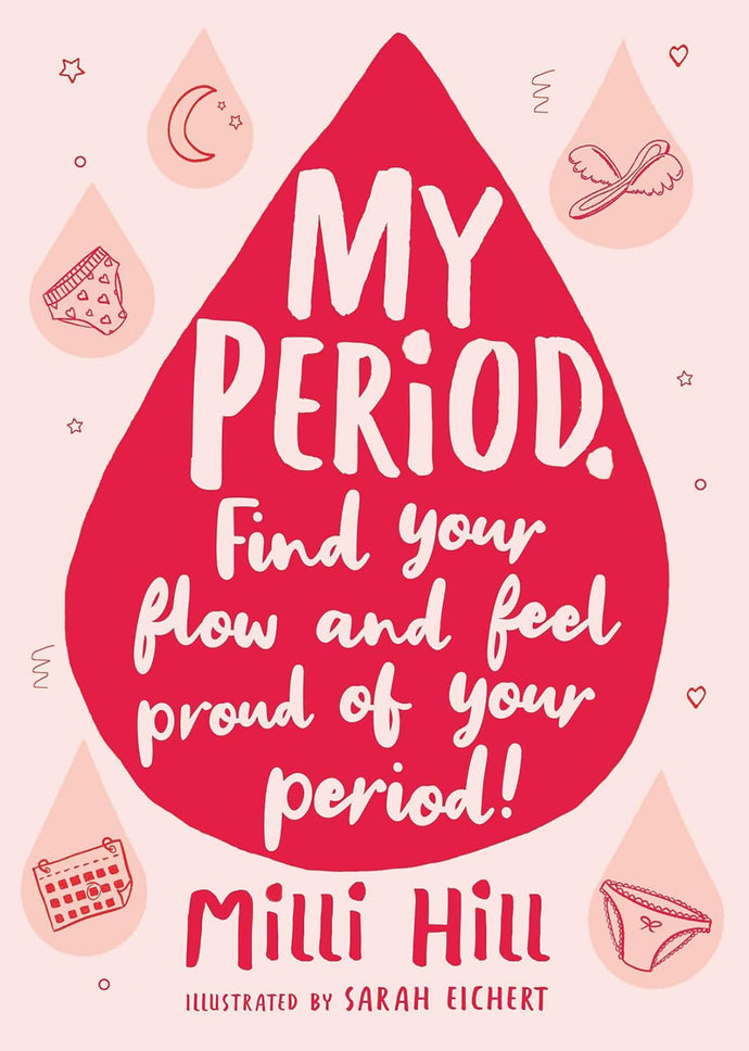 My Period: Find your flow and feel proud of your period!  Happier Every Chapter   