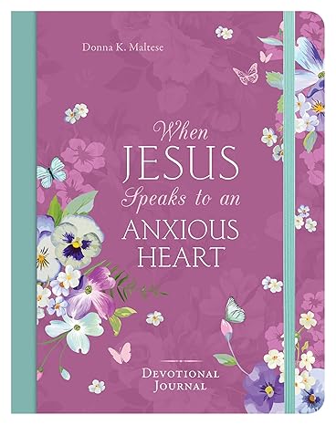 When Jesus Speaks to an Anxious Heart Devotional Journal Paperback