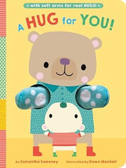 A Hug for You!: With Soft Arms for Real Hugs! Board book