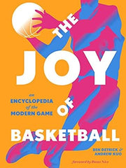 The Joy of Basketball: An Encyclopedia of the Modern Game Hardcover