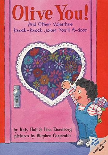 Olive You!: And Other Valentine Knock-Knock Jokes You'll A-Door (Lift-The-Flap Knock-Knock Book) Paperback – 1 Feb. 2000 by Katy Hall (Author), Lisa Eisenberg (Author), Stephen Carpenter (Author, Illustrator) Happier Every Chapter