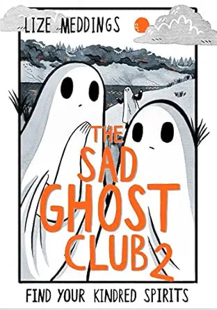 The Sad Ghost Club 2: Find Your Kindred Spirits Paperback