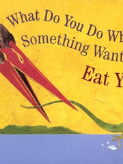 What Do You Do When Something Wants to Eat You? Paperback