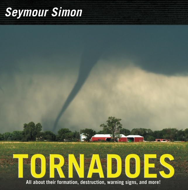Tornadoes: Revised Edition Hardcover €“ April 18, 2017 by Seymour Simon (Author)