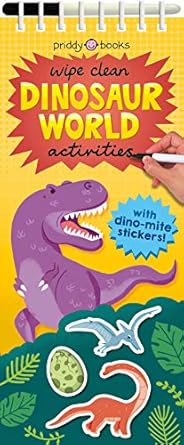 Dinosaur World: With Dino-Mite Stickers! (Wipe Clean Activity Books) Spiral-bound Children's Books Happier Every Chapter   