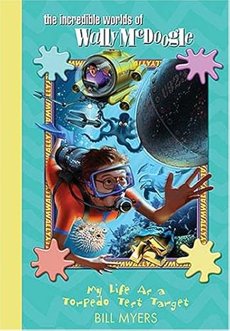 My Life as a Torpedo Test Target (Incredible World's of Wally Mcdoogle) Hardcover
