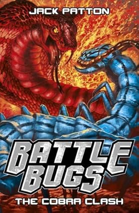 The Cobra Clash: 5 (Battle Bugs) Paperback Children's Books Happier Every chapter