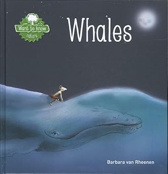 Want to Know. Whales (Want to Know, 15) Hardcover Children's Books Happier Every Chapter