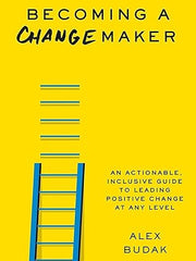 Becoming a Changemaker: Transform Your Career, Your Community, and the World Hardcover