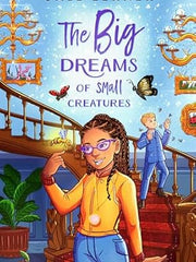 The Big Dreams of Small Creatures Hardcover