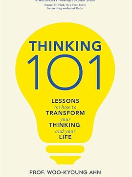 Thinking 101: Lessons on How To Transform Your Thinking and Your Life Hardcover
