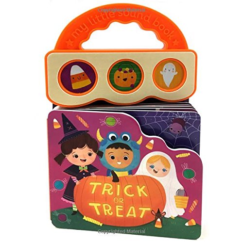 Trick or Treat (My Little Sound Book) Board book €“ 11 July 2017 by LLC Cottage Door Press (Author) Children's Books Happier Every Chapter