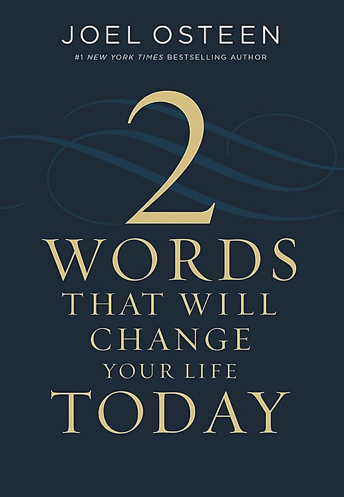 Two Words That Will Change Your Life Today Hardcover