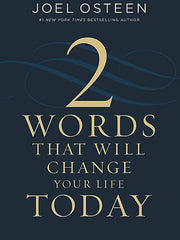 Two Words That Will Change Your Life Today Hardcover