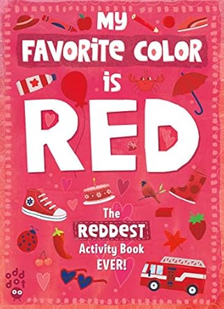 My Favorite Color Activity Book: Red Paperback Children's Books Happier Every Chapter