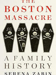 The Boston Massacre: A Family History Hardcover