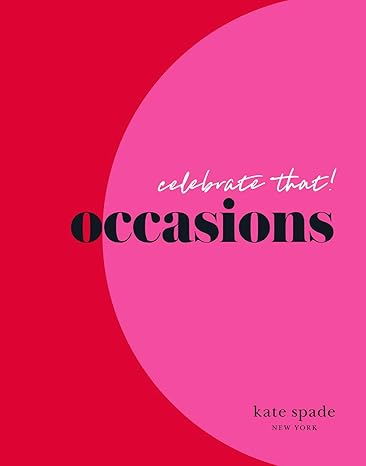 Kate Spade New York Celebrate That: Occasions Hardcover