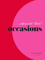 Kate Spade New York Celebrate That: Occasions Hardcover