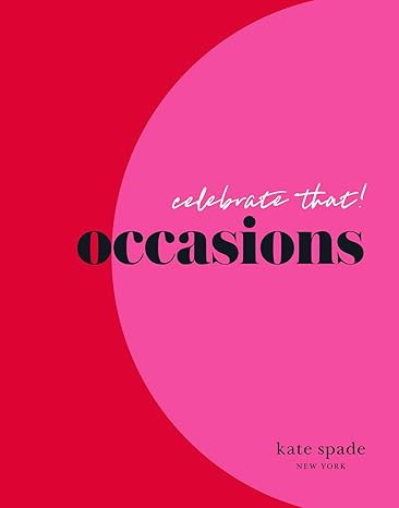 kate spade new york celebrate that: occasions Hardcover Adult Non-Fiction Happier Every Chapter   