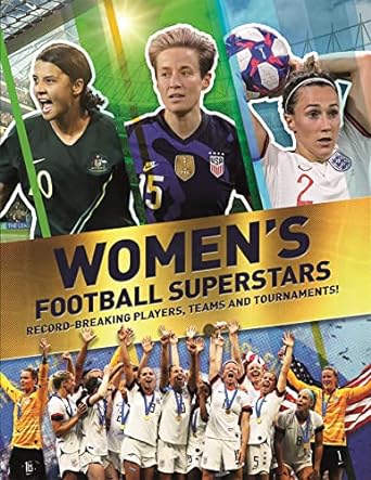 Women's Football Superstars: Record-breaking Players, Teams and Tournaments Paperback Children's Books Happier Every Chapter   