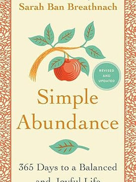 Simple Abundance: 365 Days to a Balanced and Joyful Life Hardcover