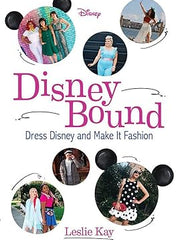 DisneyBound: Dress Disney and Make It Fashion Paperback
