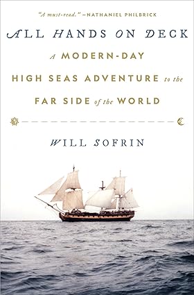 All Hands on Deck: A Modern-Day High Seas Adventure to the Far Side of the World Hardcover Adult Non-Fiction Happier Every Chapter