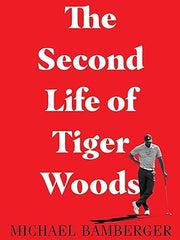 The Second Life of Tiger Woods Hardcover