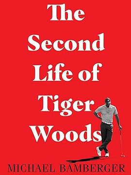 The Second Life of Tiger Woods Hardcover