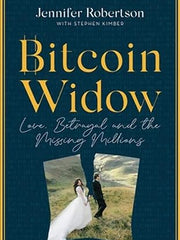 Bitcoin Widow: Love, Betrayal and the Missing Millions Paperback