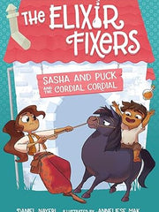 Sasha and Puck and the Cordial Cordial (Elixir Fixers, 2) Hardcover