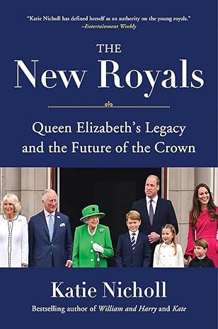 The New Royals: Queen Elizabeth's Legacy and the Future of the Crown Hardcover