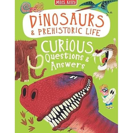 Dinosaurs & Prehistoric Life - Curious Questions & Answers Hardcover Children's Books Happier Every Chapter   