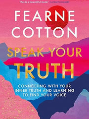 Speak Your Truth: The Sunday Times top ten bestseller