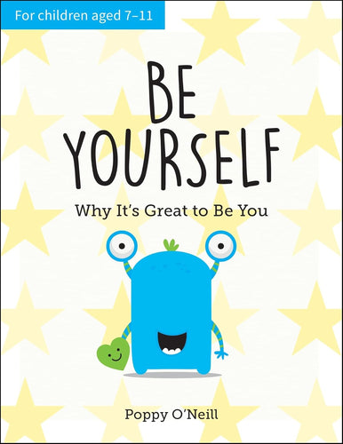 Be Yourself: Why It's Great to be You: A Child’s Guide to Embracing Individuality Children's Books Happier Every Chapter   