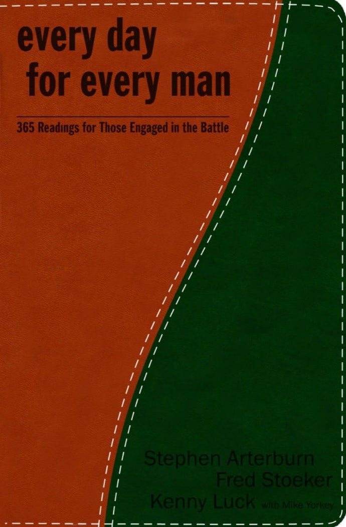 Every Day for Every Man: 365 Readings for Those Engaged in the Battle Leather Bound Adult Non-Fiction Happier Every Chapter   