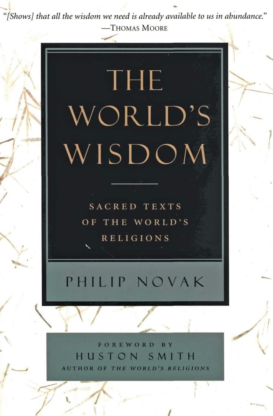 The World's Wisdom: Sacred Texts of the World's Religions Paperback