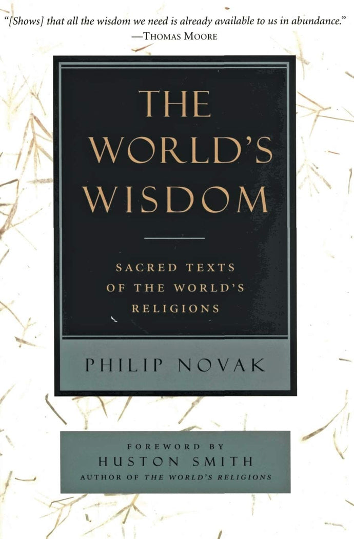 The World's Wisdom: Sacred Texts of the World's Religions Paperback Adult Non-Fiction Happier Every Chapter