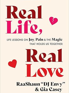 Real Life, Real Love: Life Lessons on Joy, Pain & the Magic That Holds Us Together Paperback