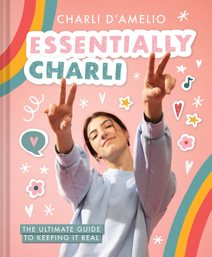 Essentially Charli The Ultimate Guide to Keeping It Real(Hardcover) Children's Books Happier Every Chapter   