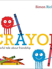 The Crayon: A Colorful Tale About Friendship Hardcover
