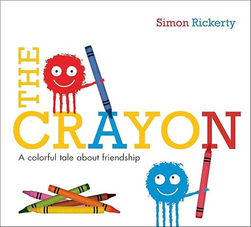 The Crayon: A Colorful Tale About Friendship Hardcover Children's Books Happier Every Chapter   