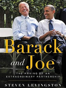 Barack and Joe: The Making of an Extraordinary Partnership Hardcover