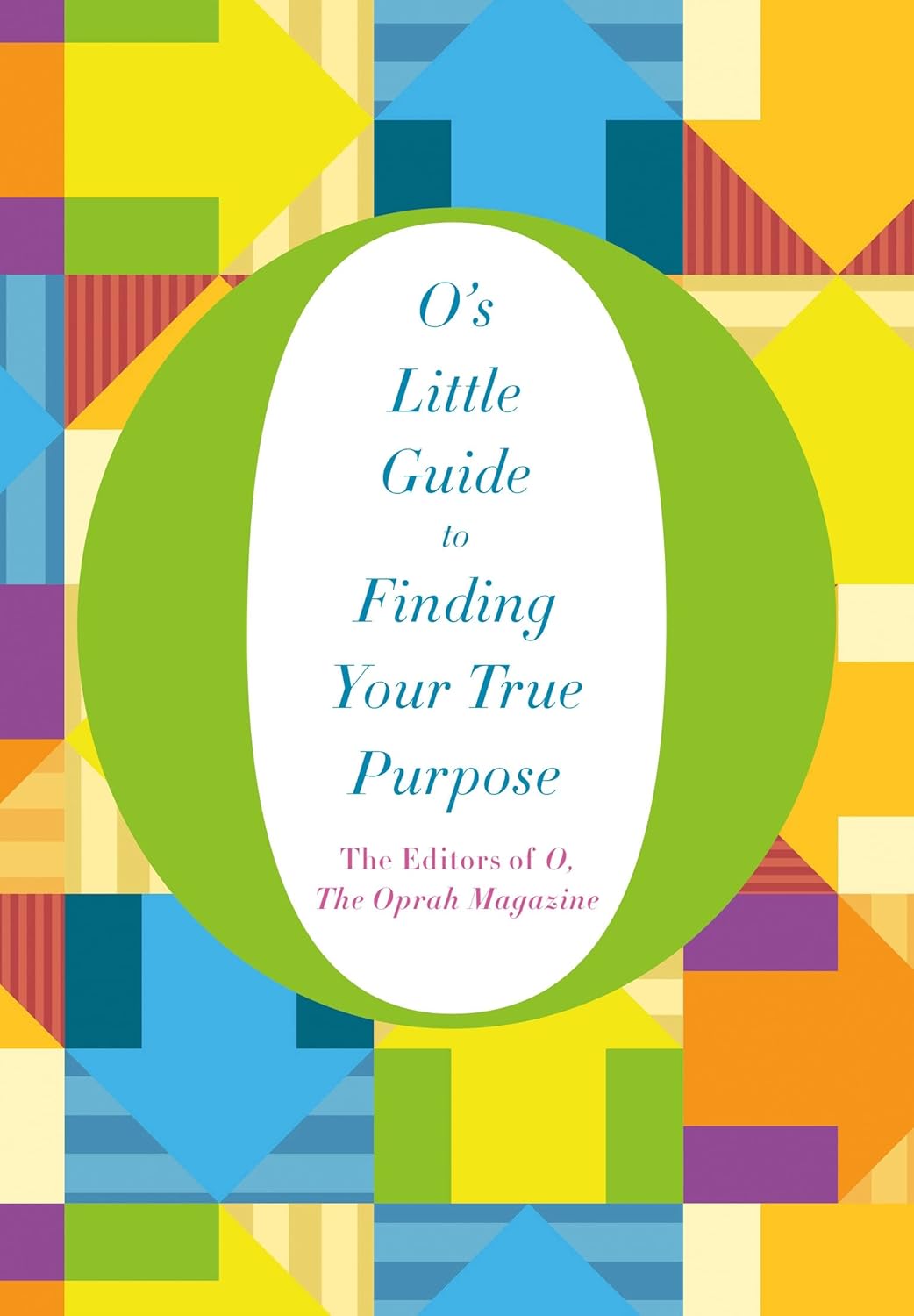 O's Little Guide to Finding Your True Purpose (O's Little Books) Hardcover €“ 27 Oct. 2015 by Oprah Magazine (Author)